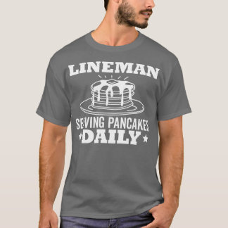 Lineman Pancake serviert täglich Pfannkuchen T-Shirt