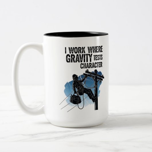 Lineman Quote Mug - I Work Where Gravity Tests  Zweifarbige Tasse (Links)