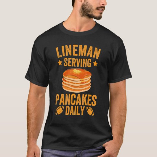 Lineman Serving Pancakes Daily Football Lineman T-Shirt (Vorderseite)