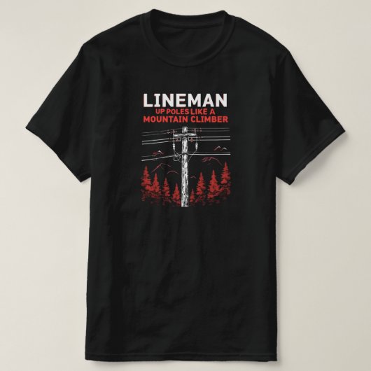 Lineman Spaß: Die Polen wie ein Bergsteiger T-Shirt (Design vorne)