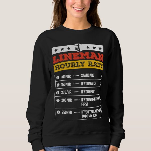 Lineman Tools Hourly Rate Powerline Worker Electri Sweatshirt (Vorderseite)