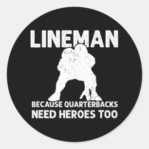 Lineman, weil Quarterbacks auch Helden brauchen Runder Aufkleber