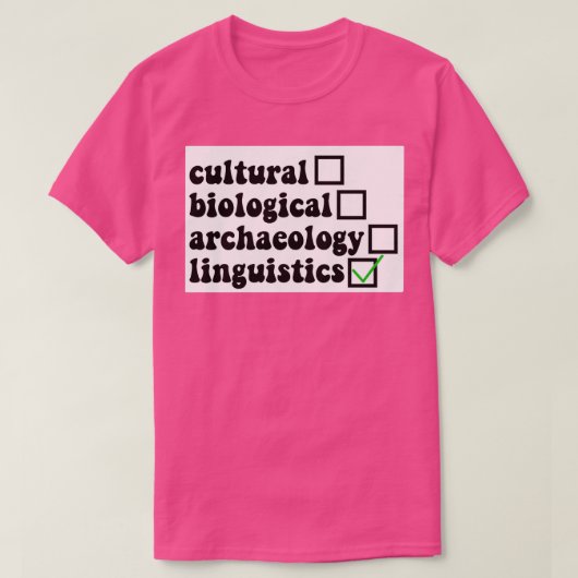 Linguistics Anthropology T-Shirt (Design vorne)