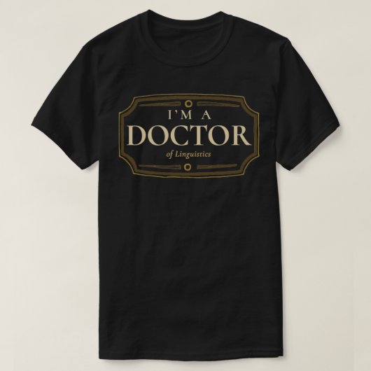 Linguistics Doctorate Degree PhD Abschluss Gift T-Shirt (Design vorne)
