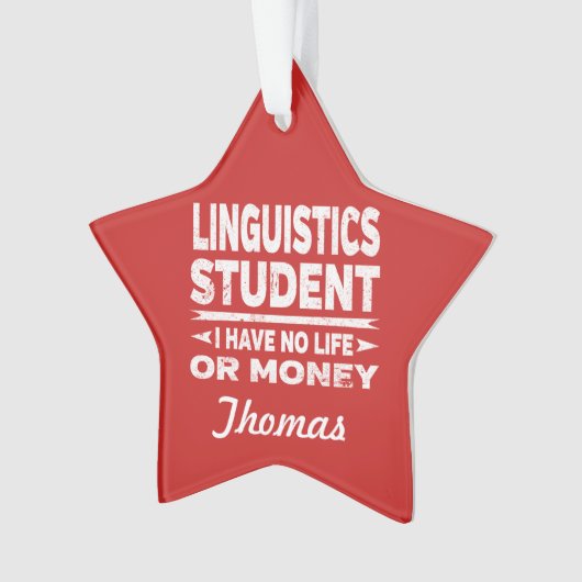 Linguistics Uni Student No Life oder Money Ornament (Vorderseite)