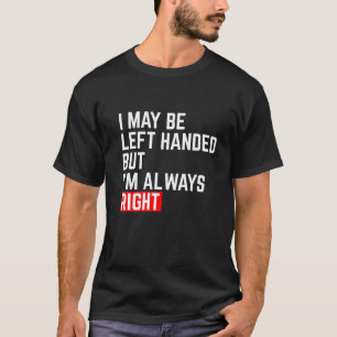 Links Handers lustig T-Shirt
