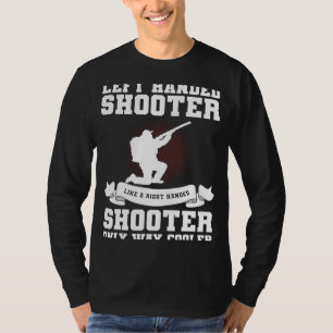 Links Handheld-Shooter wie ein rechter Shooter T-Shirt
