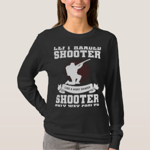 Links Handheld-Shooter wie ein rechter Shooter T-Shirt