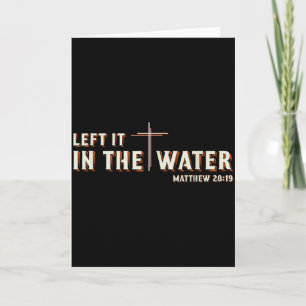 Links ließ es im Wasser Matthäus 28_19 Kreuz Chris Karte