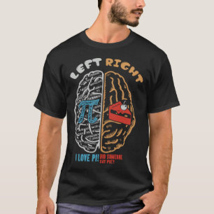 Links Pi Rechts Pie Gehirn Mathe Geek Pi Tag T-Shirt