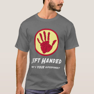 Linkshändiger SuperPower T-Shirt