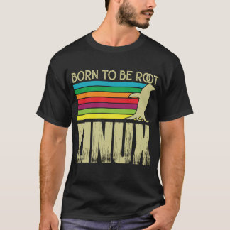 Linux Geboren als root Admin Linux T-Shirt