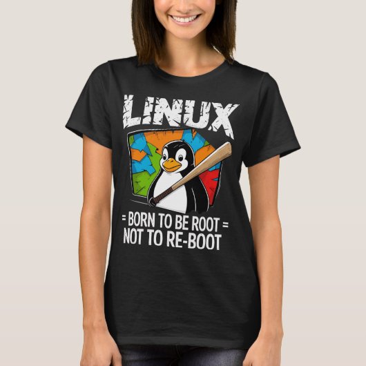 Linux - Geboren um Root zu sein T-Shirt (Vorderseite)