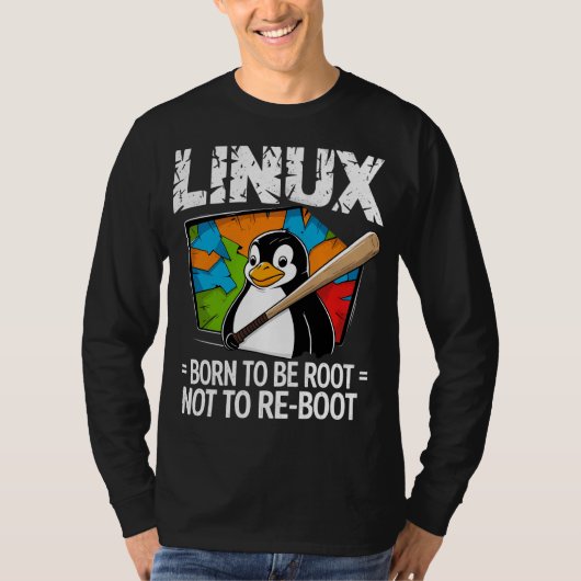 Linux - Geboren um Root zu sein T-Shirt (Vorderseite)