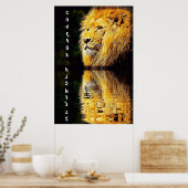 Lion Courage and Strength Poster (Küche)