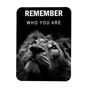 Lion erinnere dich daran, wer du bist magnet