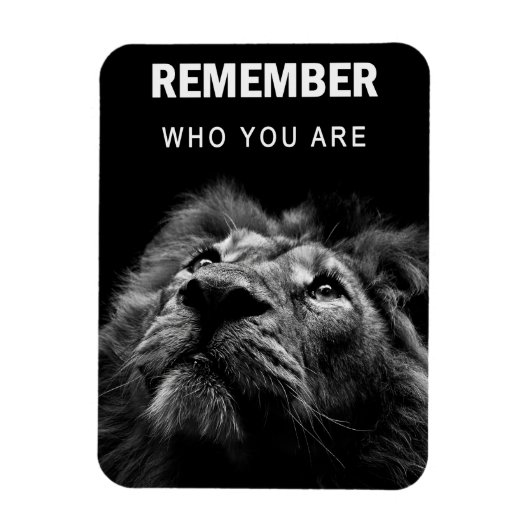 Lion erinnere dich daran, wer du bist magnet (Vertikal)