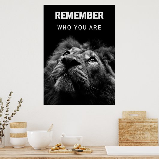 Lion erinnere dich daran, wer du bist poster (Küche)