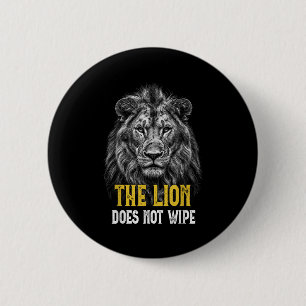 Lion wischt nicht ab - Funny Lion Meme Button