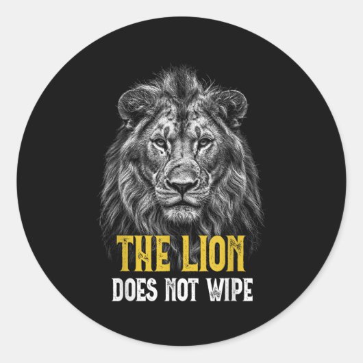Lion wischt nicht ab - Funny Lion Meme Runder Aufkleber (Vorderseite)