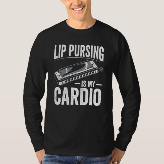 Lip Pursing Is My Cardio Harmonicist T-Shirt (Vorderseite)