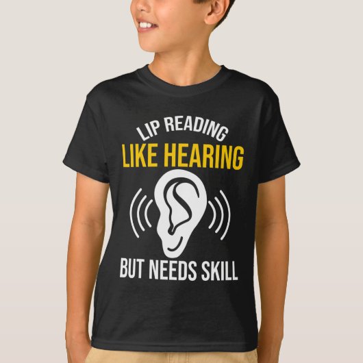 Lip Reading like Heading Deaf Deaf Bewusstsein T-Shirt (Vorderseite)