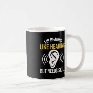 Lip Reading like Heaf Gehörlosigkeit Bewusstsein A Kaffeetasse
