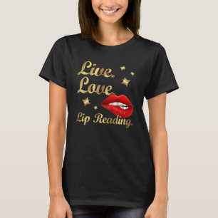 Lippenlesen - Gebärdensprache Gehörlosigkeitsbewus T-Shirt