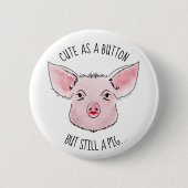 Lippenstift am Schwein Button (Vorderseite)