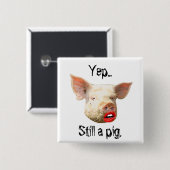 Lippenstift auf einem Schwein Button (Vorne & Hinten)