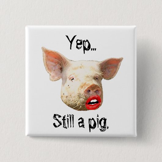Lippenstift auf einem Schwein Button (Vorderseite)