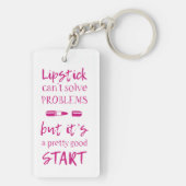 Lippenstift kann Probleme nicht lösen Schlüsselanhänger (Rückseite)