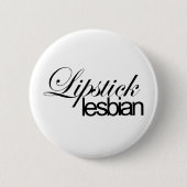 Lippenstift-Lesbe Button (Vorderseite)