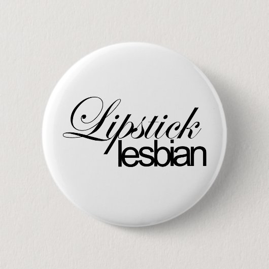 Lippenstift-Lesbe Button (Vorderseite)