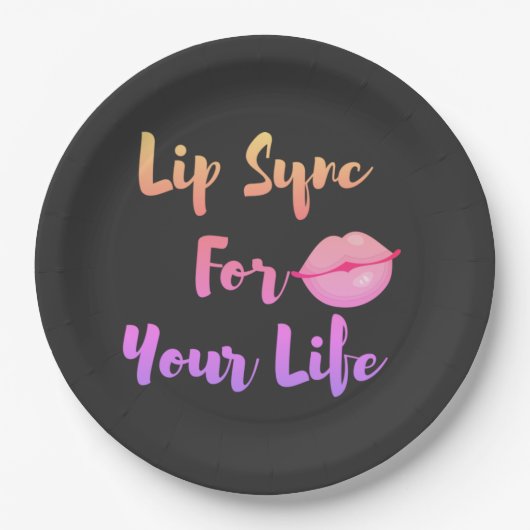 Lippensynchronisierung für Ihr Leben Pappteller (Vorderseite)