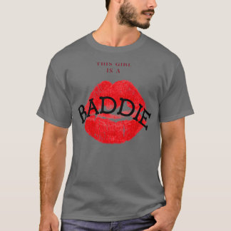 Lips Fashion T Dieses Mädchen ist eine BADDIE T-Shirt