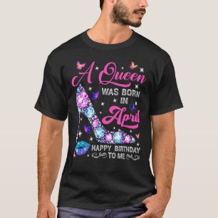Lips High Heel eine Königin war Geboren im April H T-Shirt