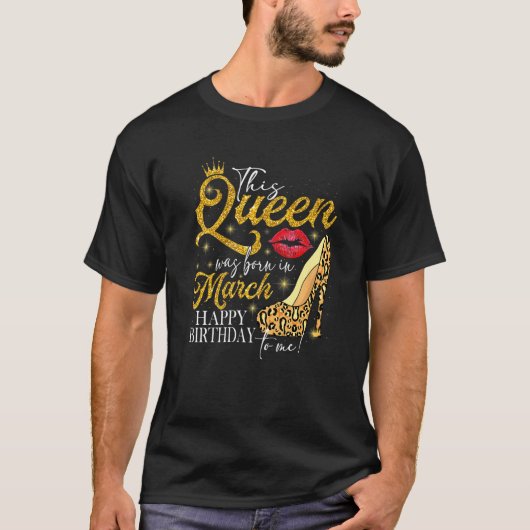 Lips High Heel eine Königin war Geboren im März gl T-Shirt (Vorderseite)