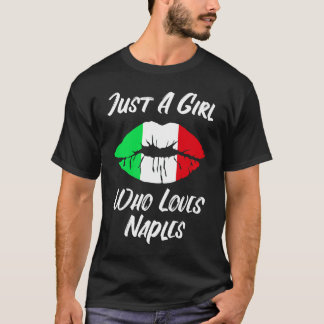 Lips Mouth Liebe Italienische Flagge Neapel T-Shirt