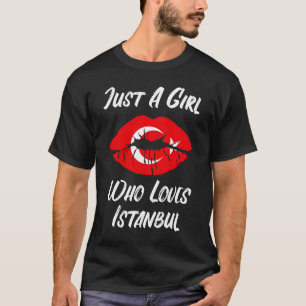 Lips Mouth Liebe Türkische Flagge Istanbul T-Shirt