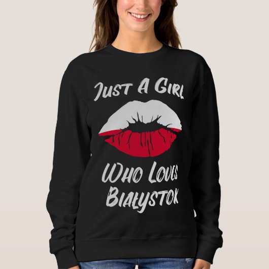 Lips Mouth Love Polish Flag Bialystok Sweatshirt (Vorderseite)