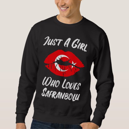 Lips Mouth Love Turkish Flag Saffranbolu Sweatshirt (Vorderseite)