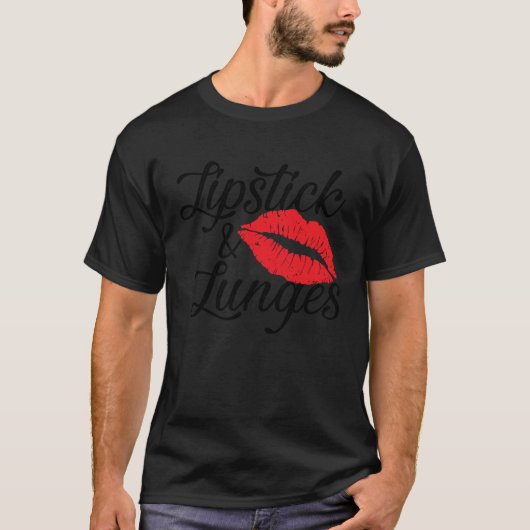 Lipstick und Lunges Gym Makeup Workout T-Shirt (Vorderseite)