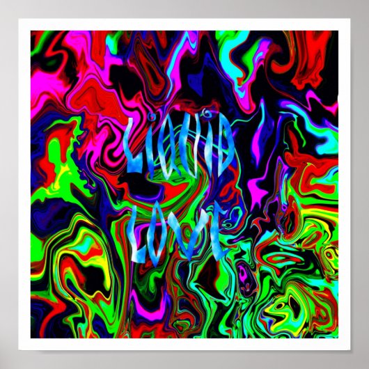 Liquide Liebe ~ Drucken mit weißen Kanten. Poster (Vorne)