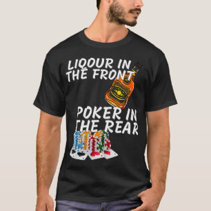 Liquor im vorderen Poker hinten _2  T-Shirt