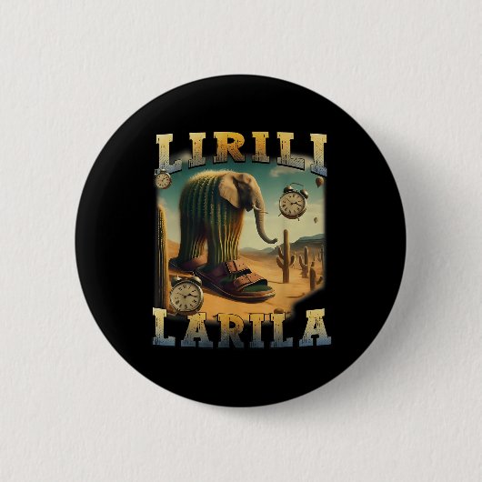 Lirili Larila Funny Italian Brainrot Meme Button (Vorderseite)