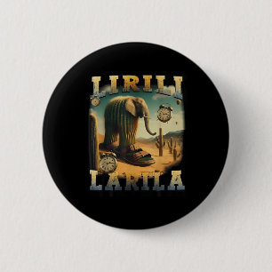 Lirili Larila - Italienisches Brainrot-Meme Button