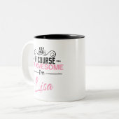 Lisa, natürlich bin ich phantastisch, Lisa zu nenn Zweifarbige Tasse (Vorderseite Links)