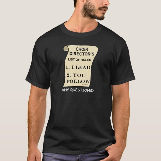 Liste der Regeln des Choir-Direktors T-Shirt (Vorderseite)