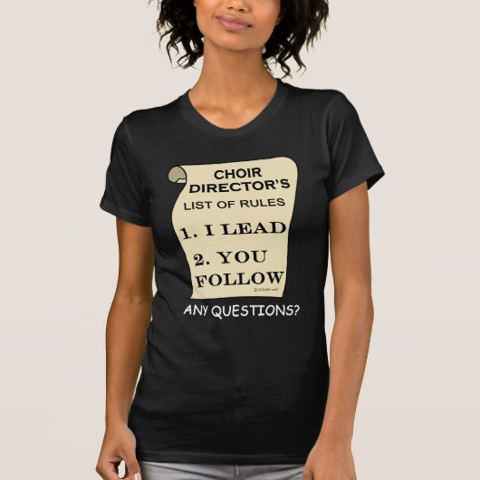 Liste der Regeln des Choir-Direktors T-Shirt (Vorderseite)